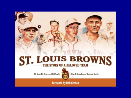 St. Louis Browns: The Story of a Beloved Team Sale