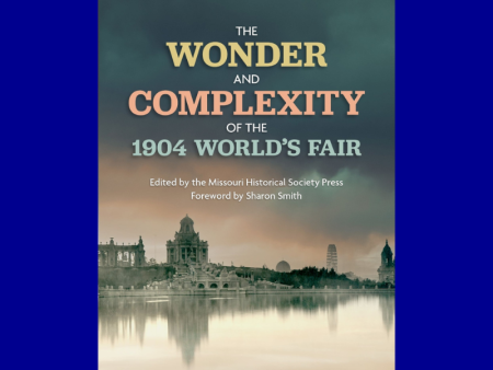 The Wonder and Complexity of the 1904 World’s Fair Online Hot Sale