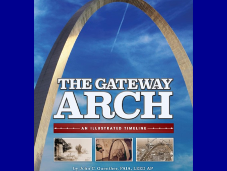 Gateway Arch: An Illustrated Timeline by John C. Guenther Online