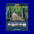 Forest Park: A Walk Through History by Carol Mueller Hot on Sale