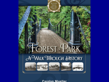 Forest Park: A Walk Through History by Carol Mueller Hot on Sale