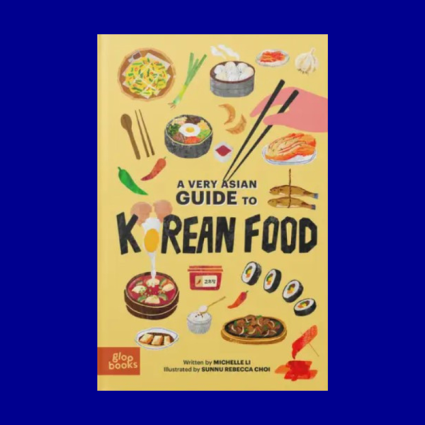 A Very Asian Guide to Korean Food by Michelle Li Cheap