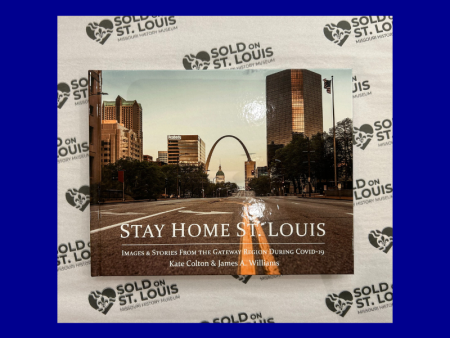 Stay Home St. Louis by Kate Colton and James A. Williams Online Hot Sale