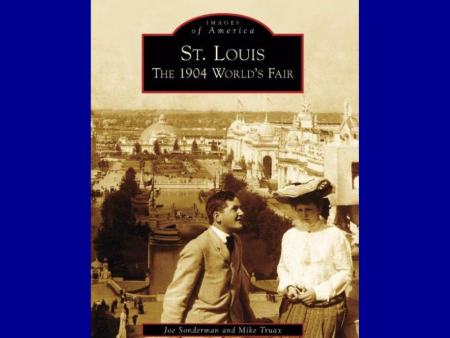 St. Louis: The 1904 World s Fair by Joe Sonderman and Mike Truax Online Sale