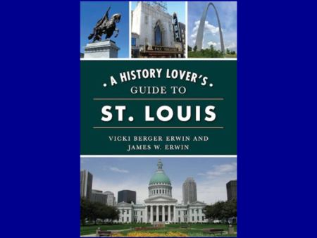 A History Lover s Guide to St. Louis by Vicki and James Erwin Fashion