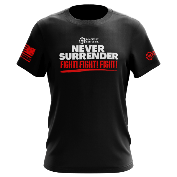 Never Surrender FIGHT Black T-Shirt Online