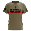 Be Awake Not Woke Olive Performance T-Shirt For Cheap